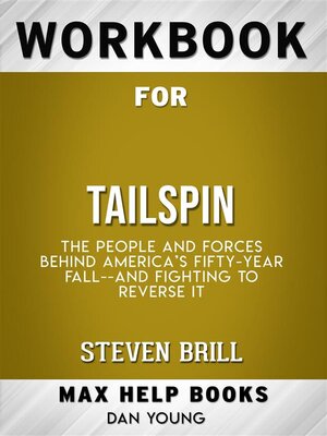 cover image of Workbook for Tailspin--The People and Forces Behind America's Fifty-Year Fall&#8212;and Those Fighting to Reverse It